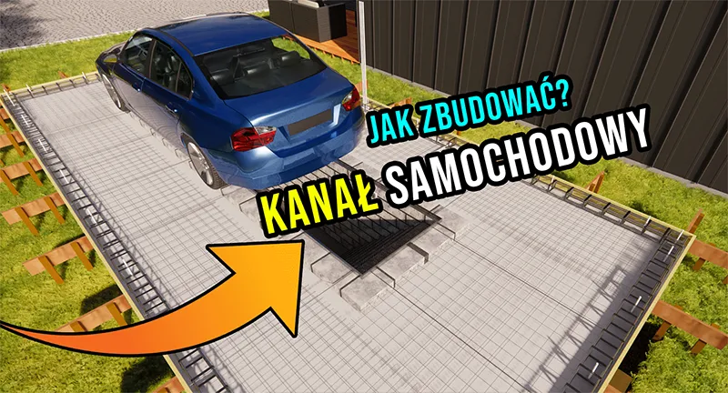 Jak wykopać kanał samochodowy krok po kroku