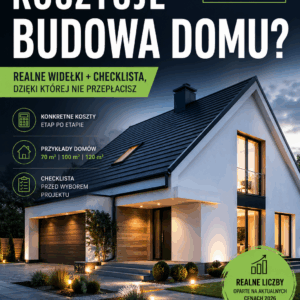Ile naprawdę kosztuje budowa domu