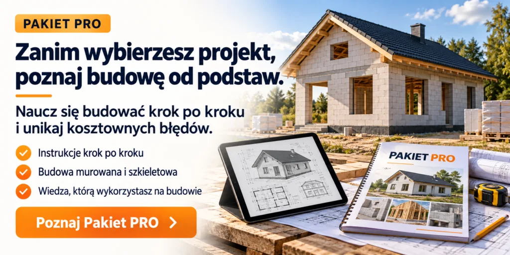 Pakiet PRO – nauka budowy domu krok po kroku i unikania kosztownych błędów
